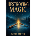 Destroying Magic - Paperback