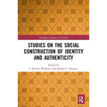 Studies on the Social Construction of Identity and Authenticity - Paperback