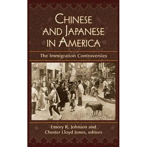 Chinese and Japanese in America: The Immigration Controversies