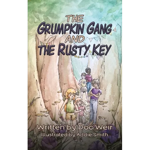 The Grumpkin Gang and the Rusty Key - Hardcover