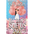 Till Death Sue Us Part - Paperback