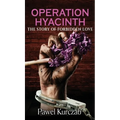 Operation Hyacinth: The Story of Forbidden Love - Hardcover
