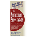 User's Guide to Antioxidant Supplements - Paperback