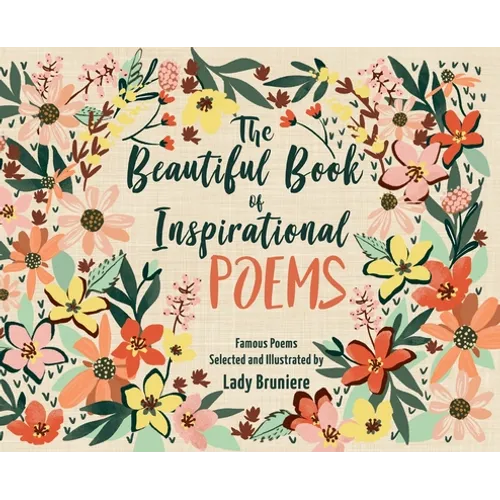 The Beautiful Book of Inspirational Poems: Collection of Illustrated Classical Motivational Poems: Collection of Illustrated Classical Poems - Hardcover