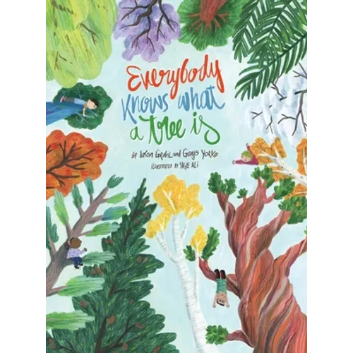Everybody Knows What a Tree Is - Hardcover