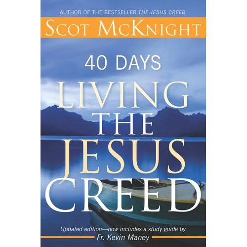 40 Days Living the Jesus Creed: Updated Edition - Paperback