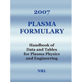 2007 Plasma Formulary - Handbook of Data and Tables for Plasma Physics & Engineering - Paperback