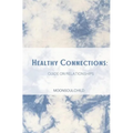 Healthy Connections: Guide on Relationships - Paperback