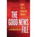 The Good News File: Hope for a Modern World - Paperback