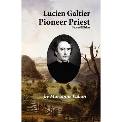 Lucien Galtier-Pioneer Priest, Second Edition