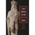 Too Bright to See & Alma - Paperback