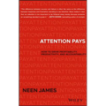 Attention Pays: How to Drive Profitability, Productivity, and Accountability - Hardcover