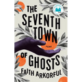 The Seventh Town of Ghosts: Poems - Paperback