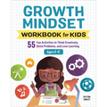 Growth Mindset Workbook for Kids: 55 Fun Activities to Think Creatively, Solve Problems, and Love Learning - Paperback