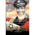 Memories of the Unexpected: The Story of a Tuskegee Airman, 2nd Edition