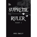 Supreme Ruler Part 1 - Paperback