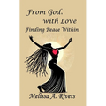 From God with Love: Finding Peace Within - Paperback
