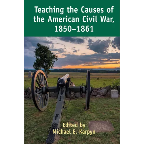 Teaching the Causes of the American Civil War, 1850-1861