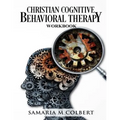 Christian Cognitive Behavioral Therapy Workbook - Paperback
