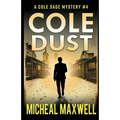 Cole Dust: A Mystery and Suspense Novel - Paperback