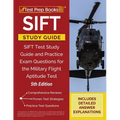 SIFT Study Guide: SIFT Test Study Guide and Practice Exam Questions for the Military Flight Aptitude Test [5th Edition] - Paperback