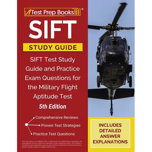 SIFT Study Guide: SIFT Test Study Guide and Practice Exam Questions for the Military Flight Aptitude Test [5th Edition] - Paperback