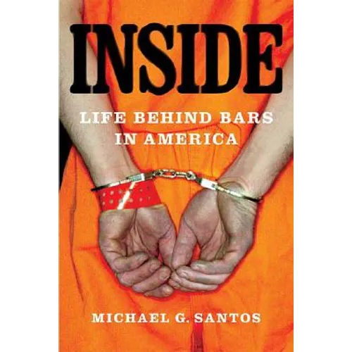 Inside: Life Behind Bars in America - Paperback