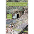 A Walk to the Spring House - Paperback