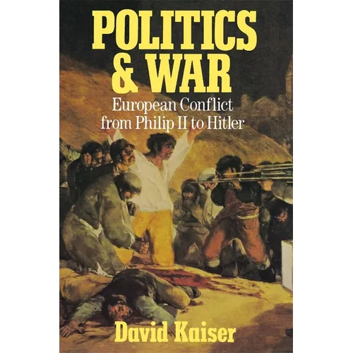 Politics and War: European Conflict from Philip II to Hitler, Enlarged Edition