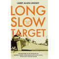 Long Slow Target