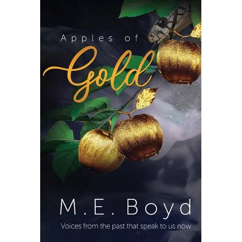Apples of Gold: Voices from the past that speak to us now