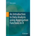 An Introduction to Data Analysis Using Aggregation Functions in R - Paperback