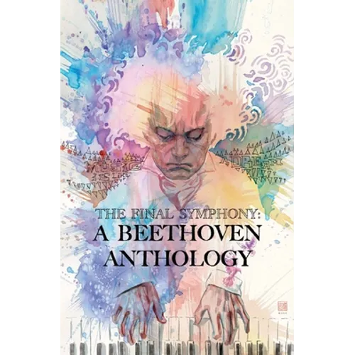 The Final Symphony: A Beethoven Anthology - Paperback