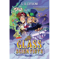 The Glass Scientists: Volume One: A Graphic Novel - Paperback