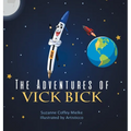 The Adventures of Vick Bick - Hardcover