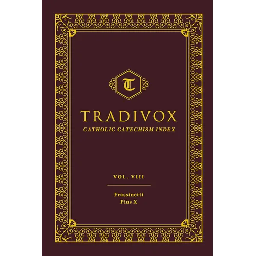 Tradivox Vol 8: Frassinetti and Pius X - Hardcover