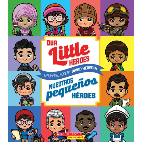 Our Little Heroes / Nuestros Pequeños Héroes (Scholastic Bilingual) - Paperback
