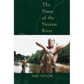 The Name of the Nearest River: Stories - Paperback