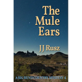 The Mule Ears: A Big Bend Country Mystery 4 - Paperback