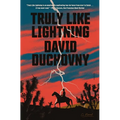 Truly Like Lightning - Paperback