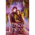 Blood Union Part Two: A Fantasy Romance - Paperback