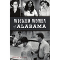 Wicked Women of Alabama - Paperback