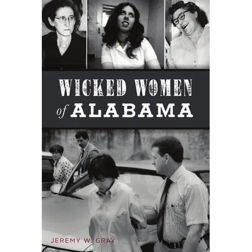 Wicked Women of Alabama - Paperback