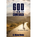 God of the Comeback: It's Never Too Late - Paperback