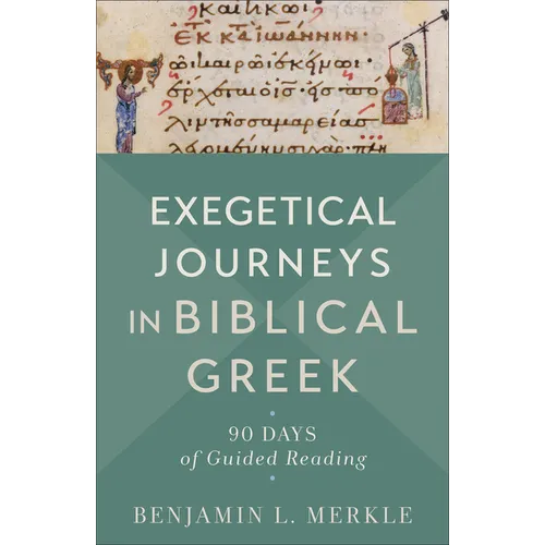Exegetical Journeys in Biblical Greek - Hardcover