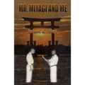Mr. Miyagi and Me
