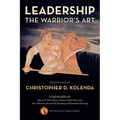 Leadership: The Warrior's Art