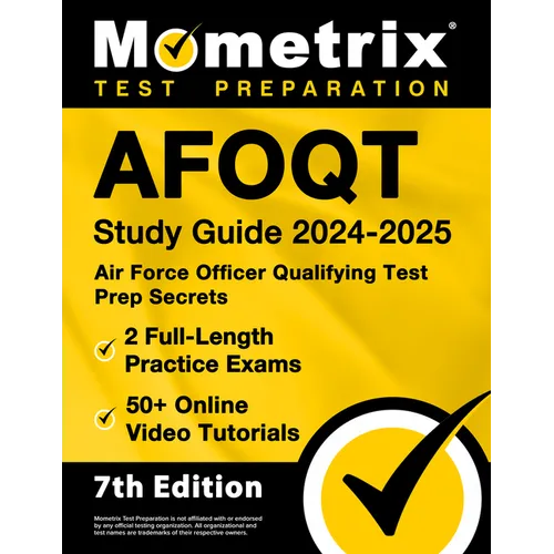 Afoqt Study Guide 2024-2025 - Air Force Officer Qualifying Test Prep Secrets, 2 Full-Length Practice Exams, 50+ Online Video Tutorials: [7th Edition] - Paperback