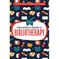 The Librarian's Guide to Bibliotherapy - Paperback