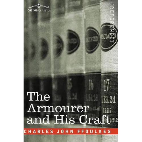 The Armourer and His Craft - Hardcover